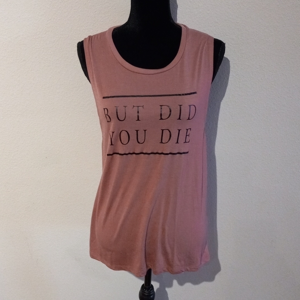 Bella BUT DID YOU DIE novelty tank, XL
